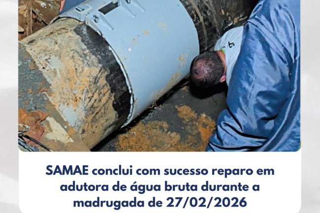 SAMAE conclui com sucesso reparo em adutora de água bruta durante a madrugada